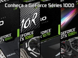 Conheça a série GeForce 1000 séries